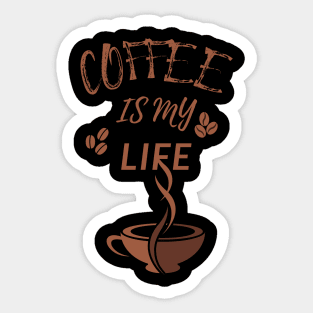 Coffee Is My Life Sticker